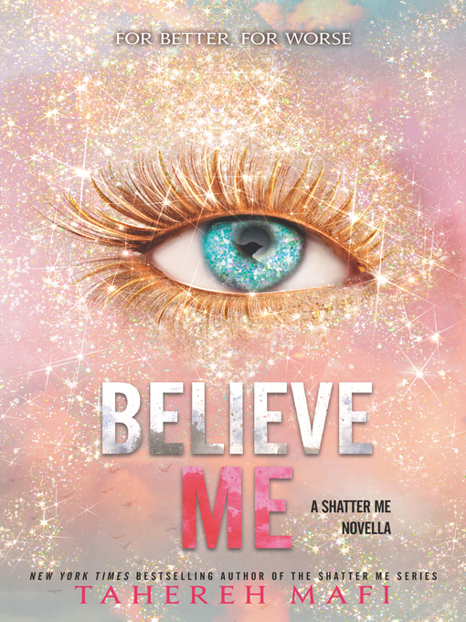 Tahereh Mafi创作的Believe Me作品的详细信息 - 可供借阅